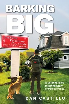 Barking Big: Povestea inspirată de perseverență a unui medic veterinar - Barking Big: A Veterinarian's Inspiring Story of Perseverance