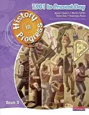 Istoria în progres: Pupil Book 3 (1901-Present) - History in Progress: Pupil Book 3 (1901-Present)