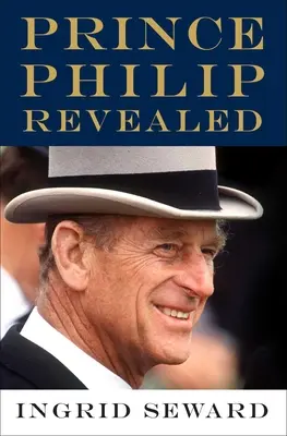Prințul Philip dezvăluit - Prince Philip Revealed