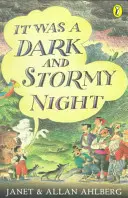 A fost o noapte întunecată și furtunoasă - It Was a Dark and Stormy Night