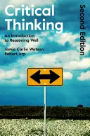 Gândirea critică: O introducere în a raționa bine - Critical Thinking: An Introduction to Reasoning Well