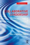 Leadership colaborativ: Construirea de relații, gestionarea conflictelor și partajarea controlului - Collaborative Leadership: Building Relationships, Handling Conflict and Sharing Control