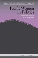 Femeile din Pacific în politică: Campanii privind cotele de gen în insulele din Pacific - Pacific Women in Politics: Gender Quota Campaigns in the Pacific Islands