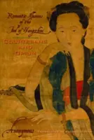 Curtezane și Opium: Iluziile romantice ale nebunului din Yangzhou - Courtesans and Opium: Romantic Illusions of the Fool of Yangzhou
