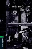 Oxford Bookworms Library: Level 6:: Povestiri polițiste americane - Oxford Bookworms Library: Level 6:: American Crime Stories
