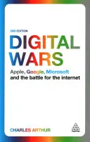 Războaiele digitale: Apple, Google, Microsoft și bătălia pentru internet - Digital Wars: Apple, Google, Microsoft and the Battle for the Internet