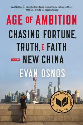 Vârsta ambiției: Urmărind norocul, adevărul și credința în noua Chină - Age of Ambition: Chasing Fortune, Truth, and Faith in the New China