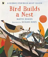 Bird Builds a Nest - O carte de povești științifice despre forțe - Bird Builds a Nest - A Science Storybook about Forces