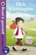 Dick Whittington - Citește singur cu Ladybird: Nivelul 4 - Dick Whittington - Read it yourself with Ladybird: Level 4