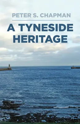O moștenire din Tyneside - A Tyneside Heritage