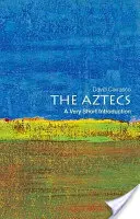 Aztecii: O introducere foarte scurtă - The Aztecs: A Very Short Introduction