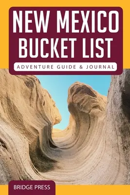 ﻿﻿Ghid și jurnal de aventură New Mexico Bucket List - ﻿﻿New Mexico Bucket List Adventure Guide & Journal