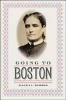 Going to Boston: Călătoria lui Harriet Robinson către noua feminitate - Going to Boston: Harriet Robinson's Journey to New Womanhood
