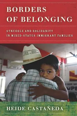 Frontierele de apartenență: Luptă și solidaritate în familiile de imigranți cu statut mixt - Borders of Belonging: Struggle and Solidarity in Mixed-Status Immigrant Families