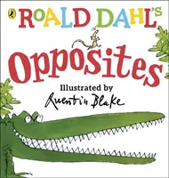 Roald Dahl: Opposites - (Lift-the-Flap) - Roald Dahl's Opposites - (Lift-the-Flap)