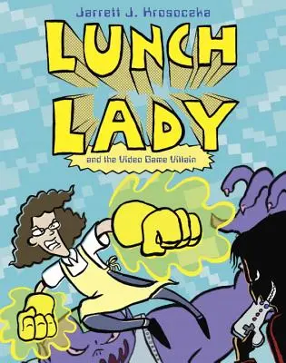 Lunch Lady și personajul negativ al jocurilor video - Lunch Lady and the Video Game Villain