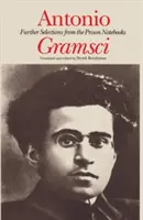 Antonio Gramsci - alte selecții din Caietele închisorii - Antonio Gramsci - further selections from the prison notebooks