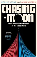 Chasing the Moon - Cum a învins America Rusia în cursa spațială - Chasing the Moon - How America Beat Russia in the Space Race