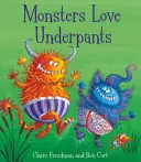 Monștrii iubesc chiloții - Monsters Love Underpants