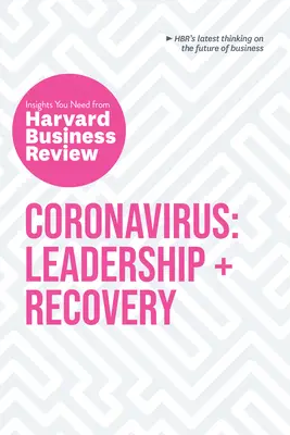 Coronavirus: Leadership și recuperare: Perspectivele de care aveți nevoie de la Harvard Business Review - Coronavirus: Leadership and Recovery: The Insights You Need from Harvard Business Review