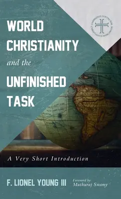 Creștinismul mondial și sarcina neterminată - World Christianity and the Unfinished Task