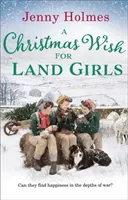 Dorință de Crăciun pentru Land Girls - Christmas Wish for the Land Girls