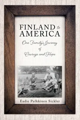 De la Finlanda la America: Călătoria de curaj și speranță a unei familii - Finland to America: One Family's Journey of Courage and Hope