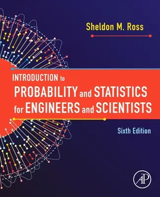 Introducere în probabilitate și statistică pentru ingineri și oameni de știință - Introduction to Probability and Statistics for Engineers and Scientists