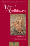 Calea Bodhisattva: O traducere a Bodhicharyavatara - The Way of the Bodhisattva: A Translation of the Bodhicharyavatara