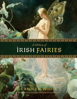 O istorie a zânelor irlandeze - A History of Irish Fairies