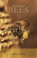 Lumea albinelor: Din opera lui Rudolf Steiner - The World of Bees: From the Work of Rudolf Steiner