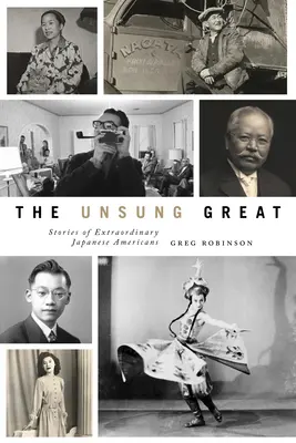 The Unsung Great: Poveștile unor japonezi americani extraordinari - The Unsung Great: Stories of Extraordinary Japanese Americans