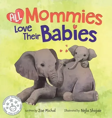 Toate mămicile își iubesc bebelușii - All Mommies Love Their Babies