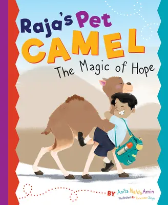 Cămila de companie a lui Raja: Magia speranței - Raja's Pet Camel: The Magic of Hope