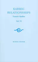 Relații karmice 6: Studii esoterice (Cw 235, 236, 240) - Karmic Relationships 6: Esoteric Studies (Cw 235, 236, 240)