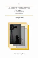 Agricultura americană: O scurtă istorie, Rev. Ed. - American Agriculture: A Brief History, Rev. Ed.