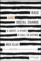 Rasă și schimbare socială: O căutare, un studiu, un apel la acțiune - Race and Social Change: A Quest, A Study, A Callto Action
