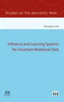 SISTEME DE INFERENȚĂ ȘI ÎNVĂȚARE PENTRU UNCERTA - INFERENCE & LEARNING SYSTEMS FOR UNCERTA
