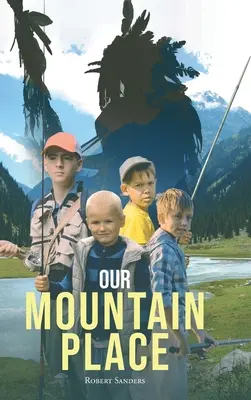 Locul nostru de munte - Our Mountain Place