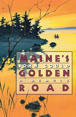 Drumul de aur din Maine: O amintire - Maine's Golden Road: A Memoir