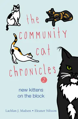 The Community Cat Chronicles 2: Noi pisoi în bloc - The Community Cat Chronicles 2: New Kittens on the Block