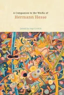 Un însoțitor al operelor lui Hermann Hesse - A Companion to the Works of Hermann Hesse