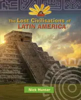 Reading Planet KS2 - Civilizațiile pierdute ale Americii Latine - Nivelul 8: Supernova (banda Red+) - Reading Planet KS2 - The Lost Civilisations of Latin America - Level 8: Supernova (Red+ band)
