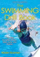 The Swimming Drill Book: Cartea exercițiilor de înot - The Swimming Drill Book