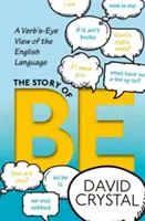 The Story of Be: O perspectivă a verbului asupra limbii engleze - The Story of Be: A Verb's-Eye View of the English Language