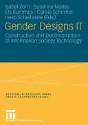 Gender Designs It: Construcția și deconstrucția tehnologiei societății informaționale - Gender Designs It: Construction and Deconstruction of Information Society Technology