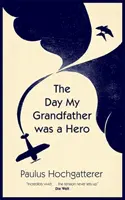 Ziua în care bunicul meu a fost un erou - Day My Grandfather Was a Hero
