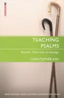 Predarea psalmilor Vol. 1: De la text la mesaj - Teaching Psalms Vol. 1: From Text to Message