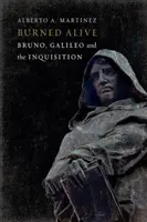 Arși de vii: Bruno, Galileo și Inchiziția - Burned Alive: Bruno, Galileo and the Inquisition