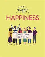 12 trucuri pentru fericire - 12 Hacks to Happiness